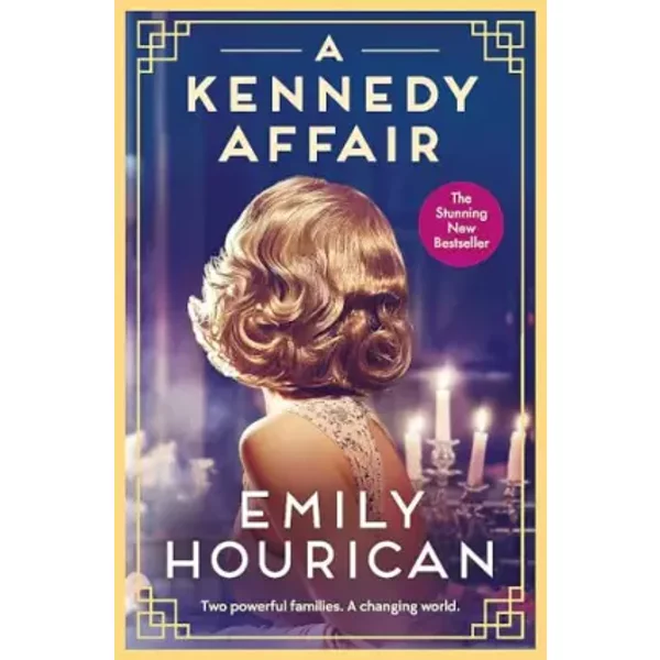 A Kennedy Affair - Emily Hourican