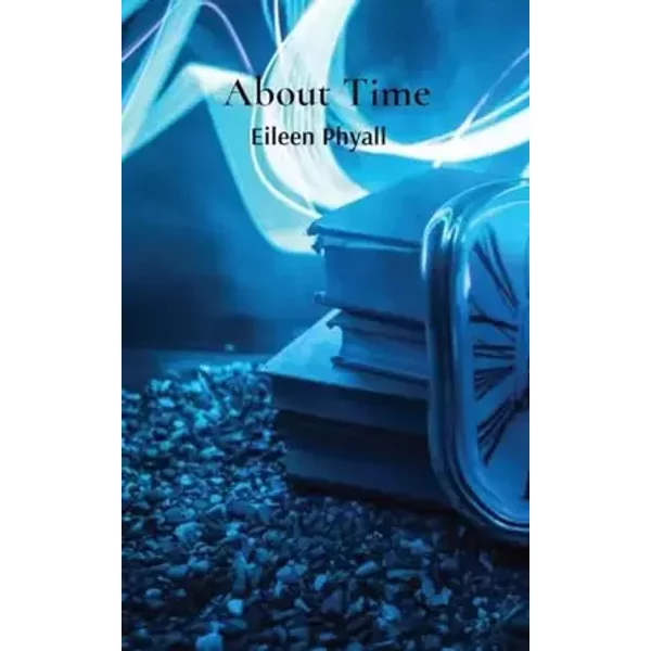 About Time - Eileen Phyall