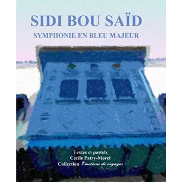 Sidi Bou Saïd - Cécile Patry-Morel
