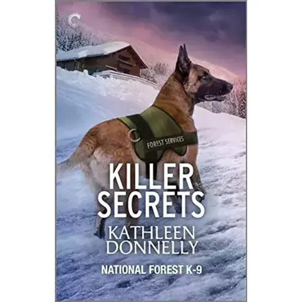 Killer Secrets: A National Forest K-9 Suspense - Kathleen Donnelly
