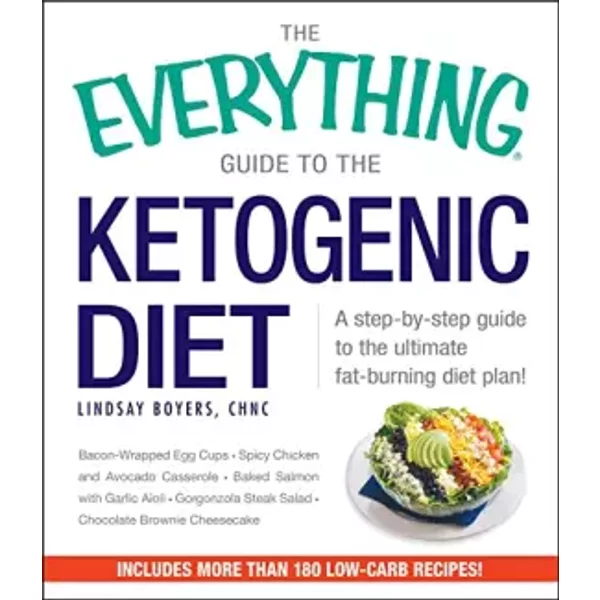 The Everything Guide To The Ketogenic Diet: A Step-By-Step Guide To The Ultimate Fat-Burning Diet Plan! - Lindsay Boyers-image