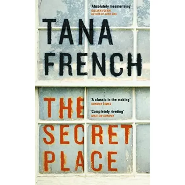 The Secret Place: Dublin Murder Squad: 5 - Tana French