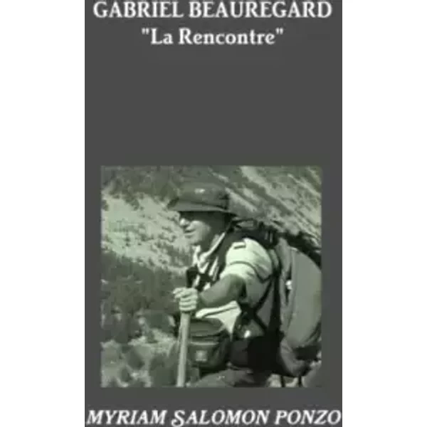GABRIEL BEAUREGARD "La Rencontre" - MYRIAM SALOMON PONZO