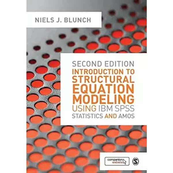 Introduction to Structural Equation Modeling Using IBM SPSS Statistics and Amos - Niels J. Blunch