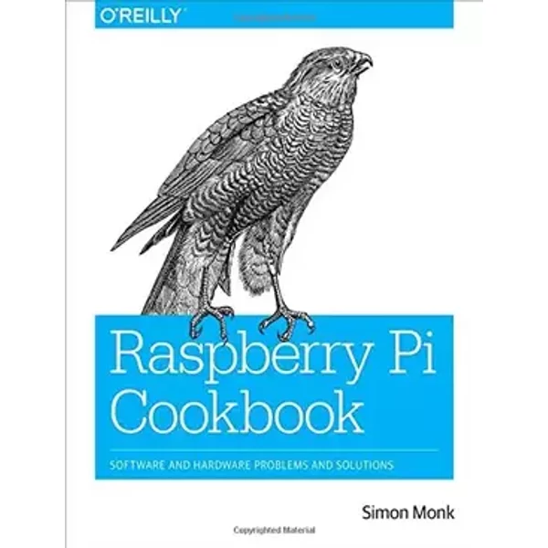 Raspberry Pi Cookbook- - Simon Monk