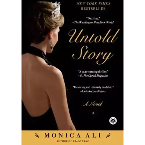 Untold Story: A Novel - Monica Ali