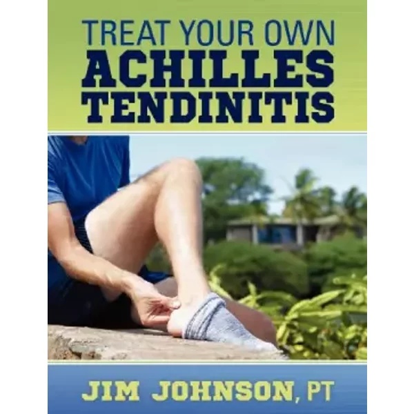 Treat Your Own Achilles Tendinitis - Jim Johnson