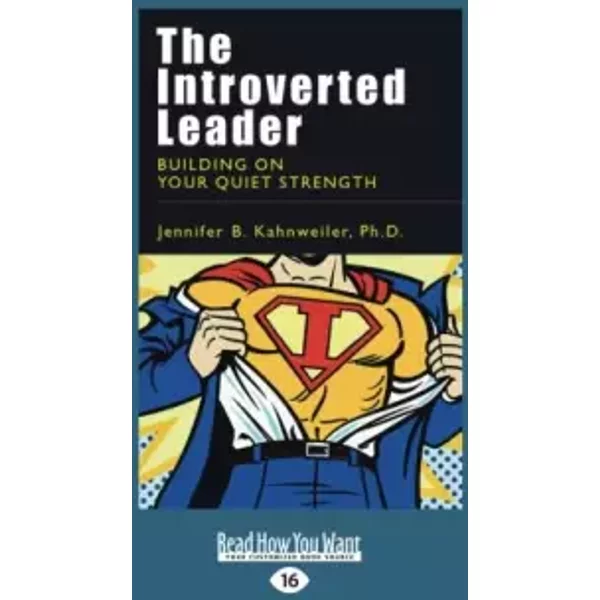 The Introverted Leader - Jennifer B. Kahnweiler