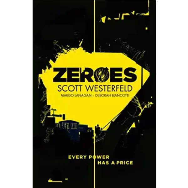 Zeroes - Scott Westerfeld, Margo Lanagan, Deborah Biancotti