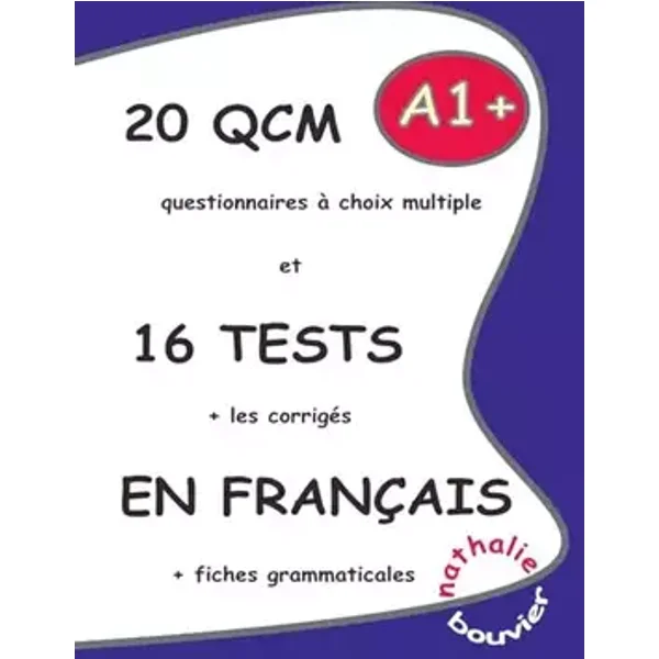 20 QCM et 16 TESTS en français, niveau A1 (French Edition) - Nathalie BOUVIER