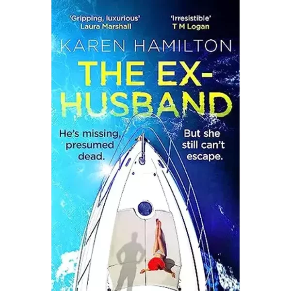 The Ex-Husband: The perfect thriller to escape with this year - Karen Hamilton