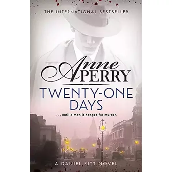 Twenty-One Days (Daniel Pitt Mystery 1) - Anne Perry