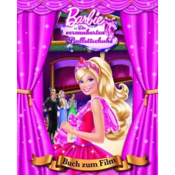 Barbie (Magical Story)- die verzauberten Ballettschuhe - Parragon Books, Mattel