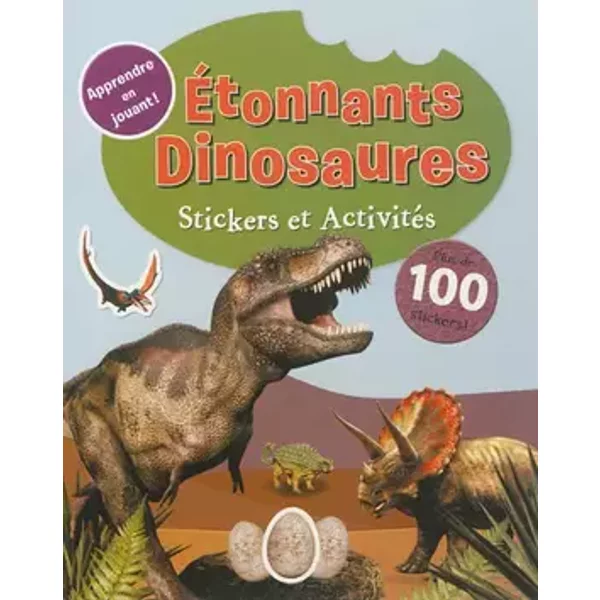 Étonnants Dinosaures: Stickers et Activités (French Edition) - Parragon Books