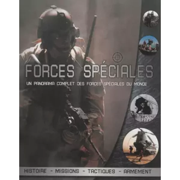 Forces spéciales: Un panorama complet des forces spéciales du monde - Chris Chant, MediaSarbacane