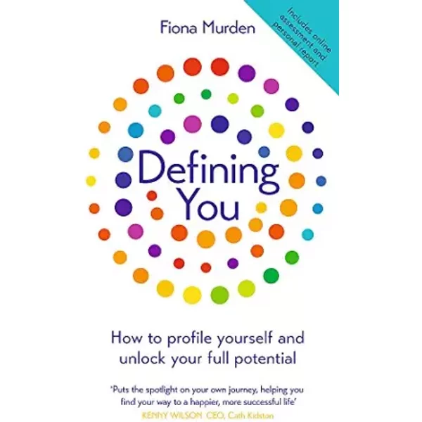 Defining You: Discover telling insights into your behaviour, motives and results to unlock your full potential - Fiona Murden
