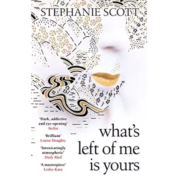 What's Left of Me is Yours - Stephanie Scott