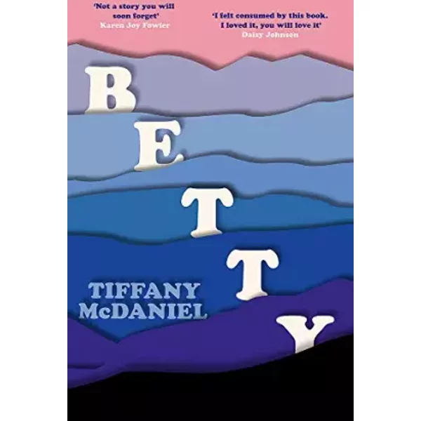 Betty: The International Bestseller - Tiffany McDaniel