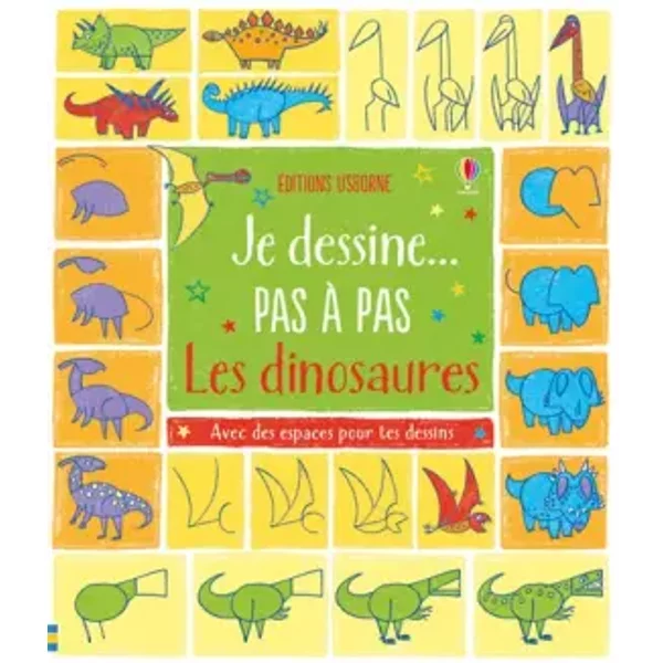 Je dessine pas à pas - Les dinosaures - Fiona Watt