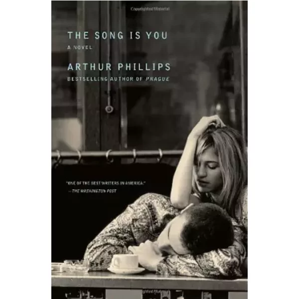 The Song Is You: A Novel - Arthur Phillips-image