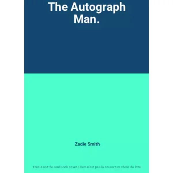 The Autograph Man. - Zadie Smith-image