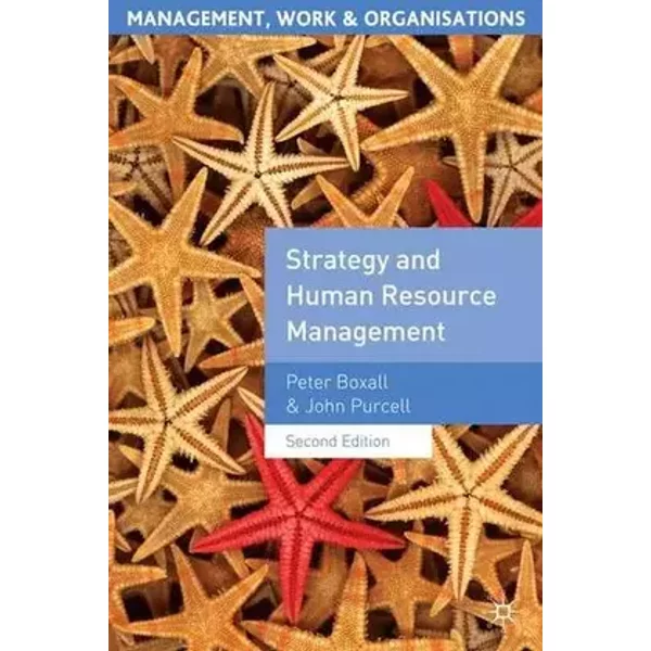 Strategy And Human Resource Management - Peter Boxall, John Purcell