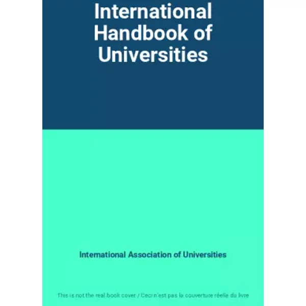 International Handbook of Universities - International Association of Universities