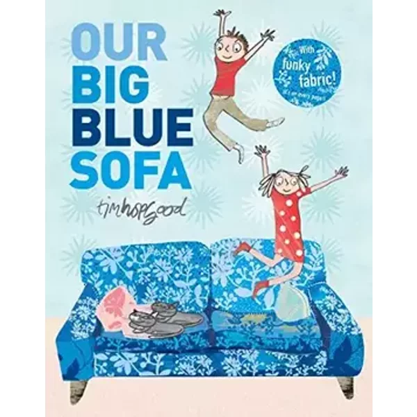 Our Big Blue Sofa - Tim Hopgood