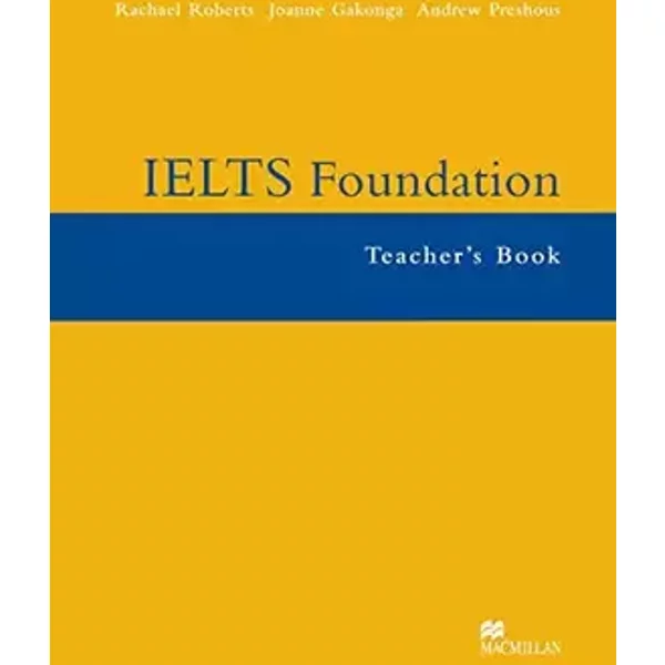 IELTS (International English Language Testing System) Foundation Teacher's Book - Rachael Roberts