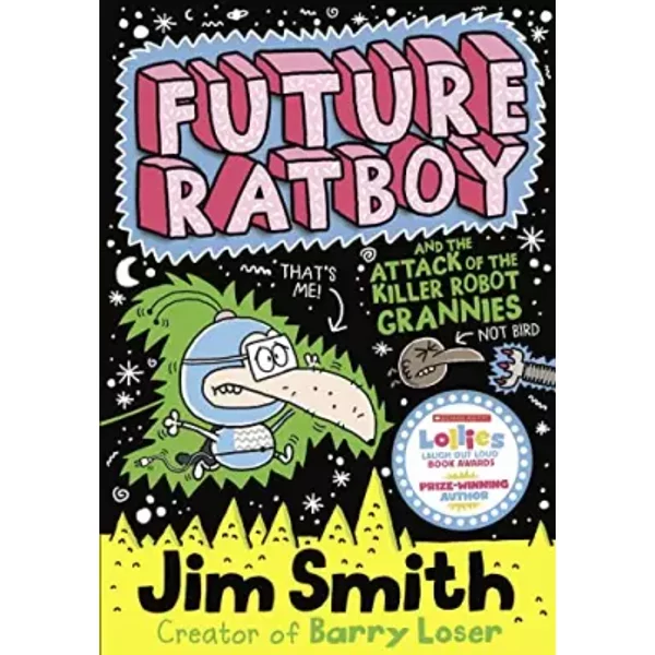 Future Ratboy and the Attack of the Killer Robot Grannies - Jim Smith