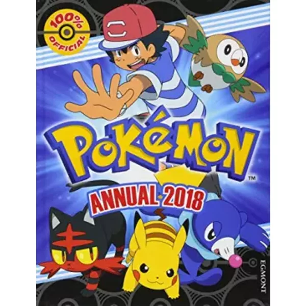 The Official Pokemon Annual 2018 (Egmont Annuals 2018) - Egmont Publishing UK