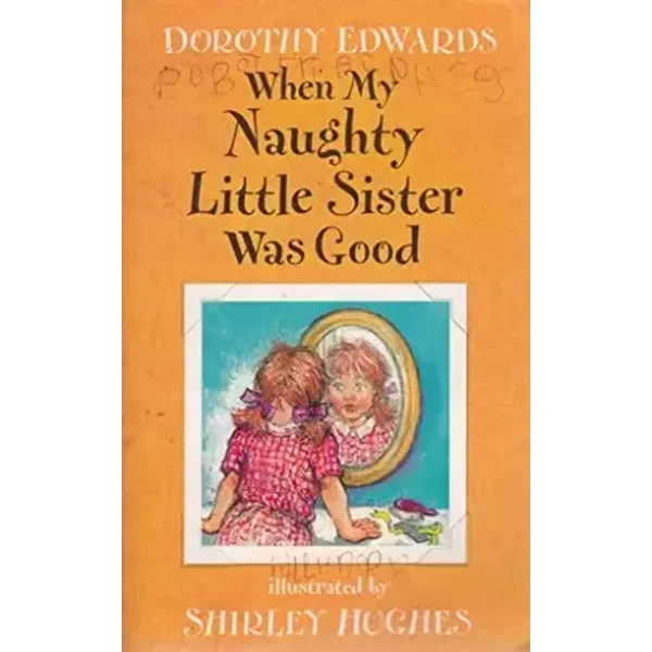 When My Naughty Little Sister Was Good - Dorothy Edwards