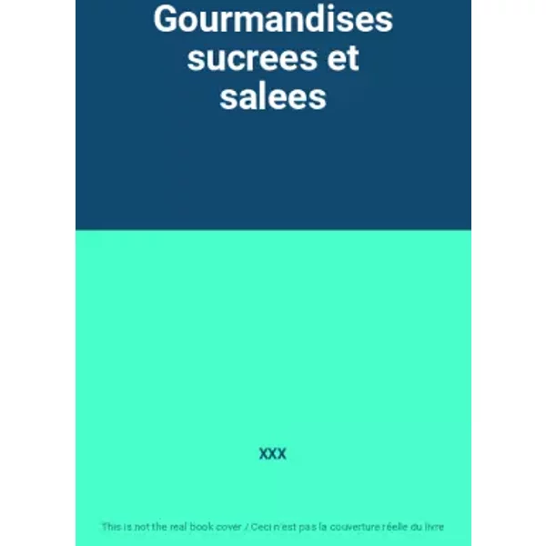 Gourmandises Sucrees Et Salees - Xxx-image