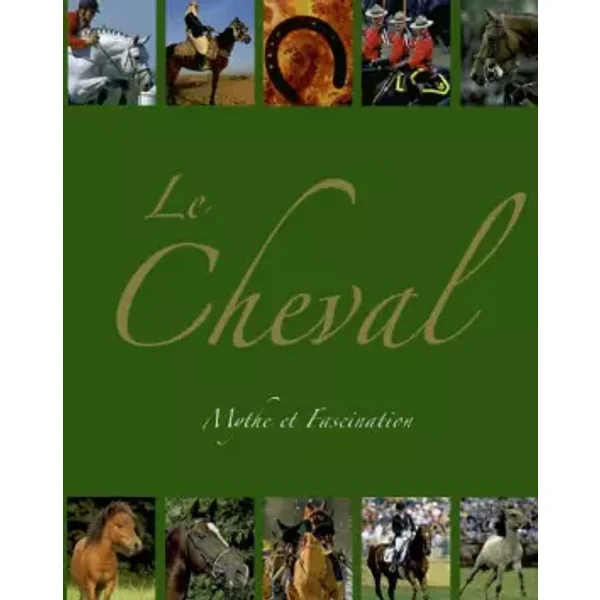 Le Cheval: Mythe et fascination - Susanne Sgrazzutti, Jürgen Schulzki, Dominique Taffin-Jouhaud, Elisabeth Rochet