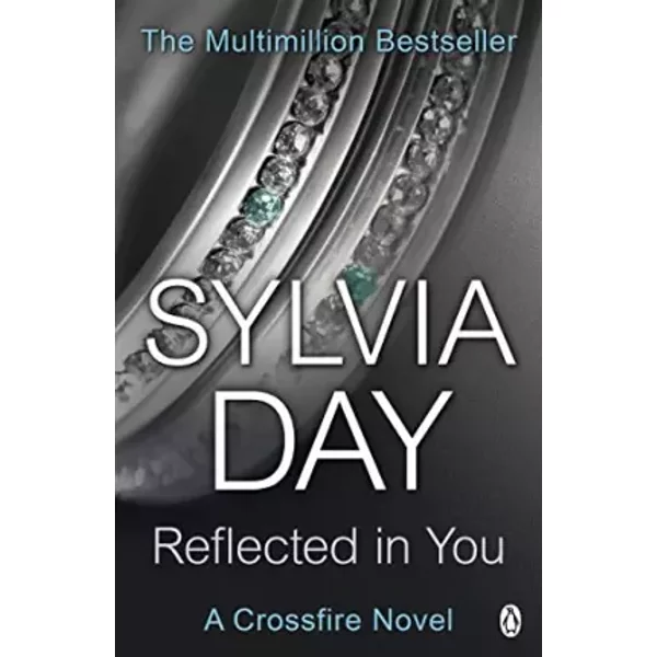 Reflected In You: A Crossfire Novel - Sylvia Day-image