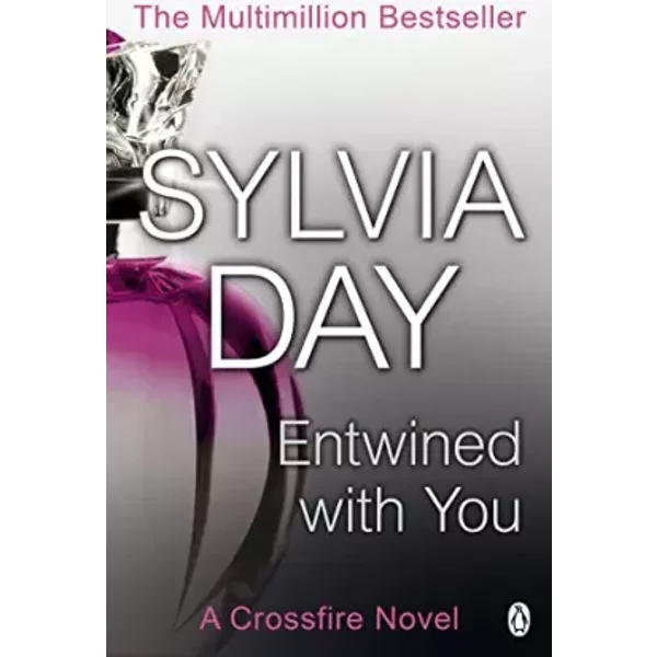 Entwined With You: A Crossfire Novel - Sylvia Day-image