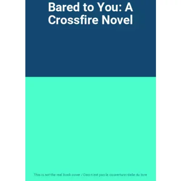 Bared To You: A Crossfire Novel-image