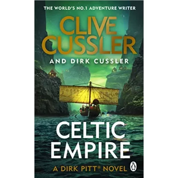 Celtic Empire: Dirk Pitt #25 - Clive Cussler, Dirk Cussler-image