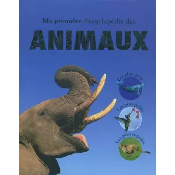 Ma première Encyclopédie des animaux - Sally Morgan, Martine Lamy