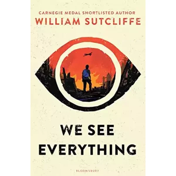 We See Everything - William Sutcliffe