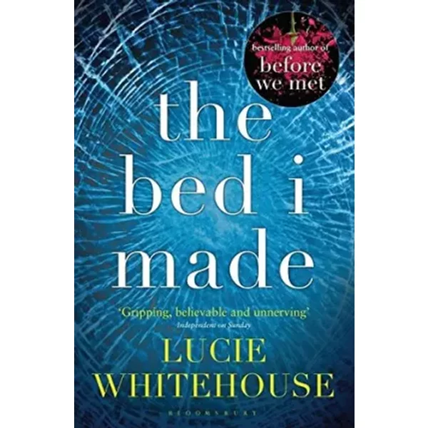 The Bed I Made - Lucie Whitehouse