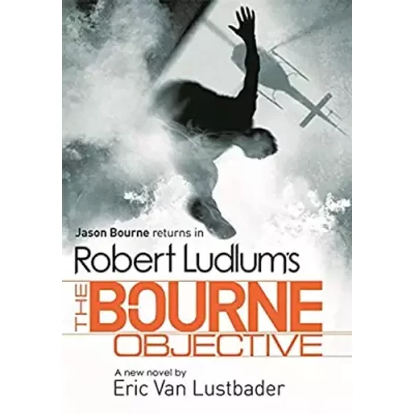Robert Ludlum's The Bourne Objective - Eric Van Lustbader Et Robert Ludlum-image