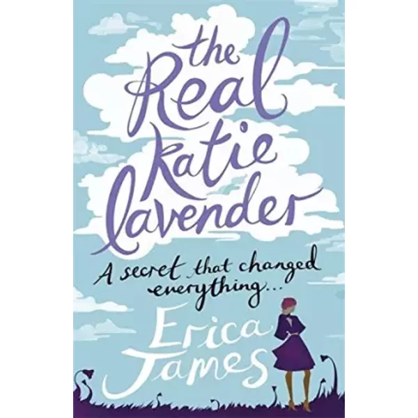The Real Katie Lavender - Erica James