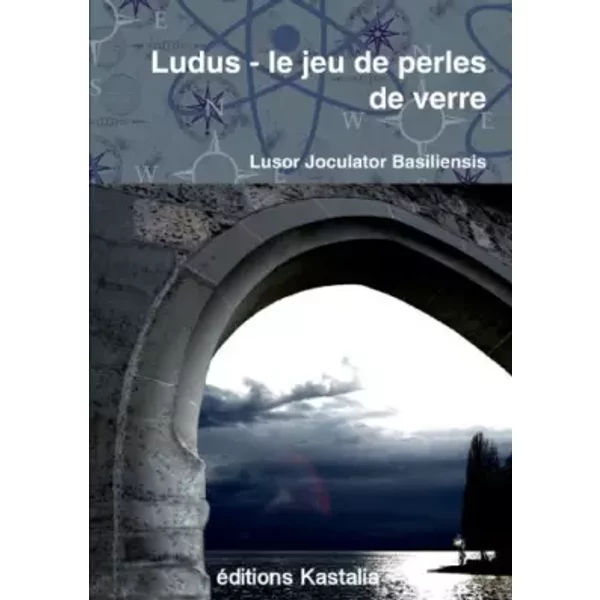 Ludus - Le Jeu De Perles De Verre (French Edition) - Lusor Joculator Basiliensis-image