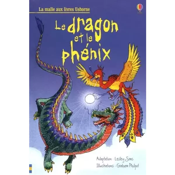 Le dragon et le phénix - La malle aux livres Niveau 1 - Lesley Sims