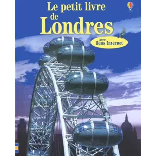 Le Petit Livre De Londres - Avec Liens Internet - Rosie Dickins, Ian Jackson, Brian Voakes, Linda Penny Et Stef Lumley-image