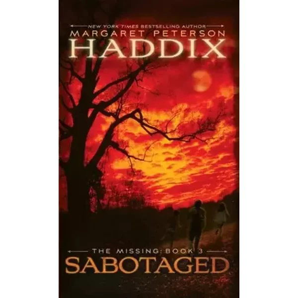 Sabotaged (The Missing) - Margaret Peterson Haddix