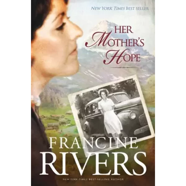 Her Mother's Hope #1 - Francine Rivers