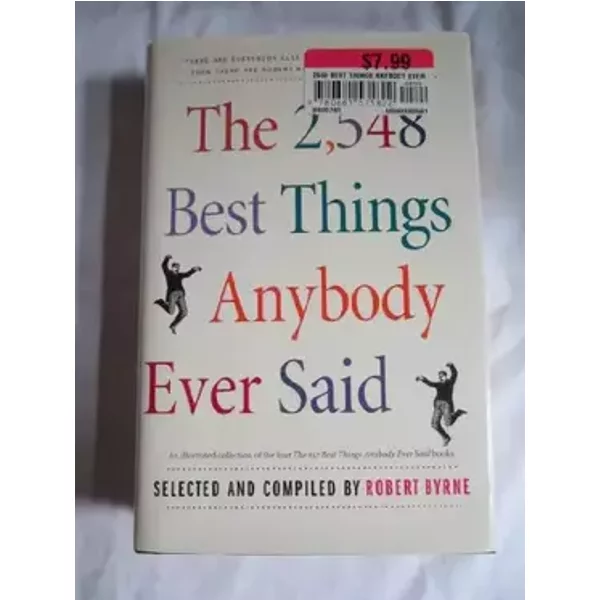 The 2548 Best Things Anybody Ever Said (Proprietary Edition) - Robert Byrne