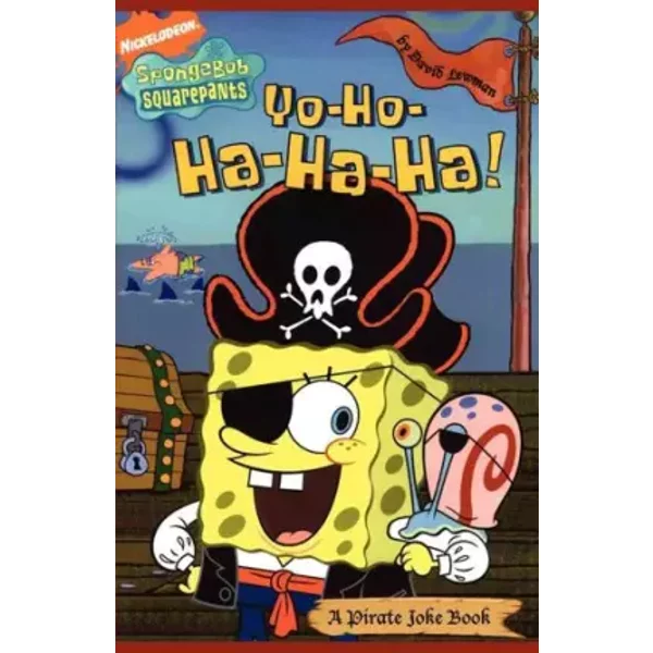 Yo-Ho-Ha-Ha-Ha!: A Pirate Joke Book (Nick Spongebob Squarepants (Simon Spotlight)) - David Lewman